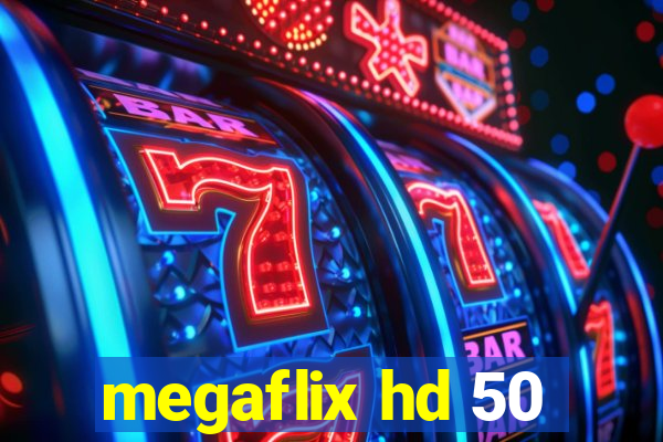 megaflix hd 50